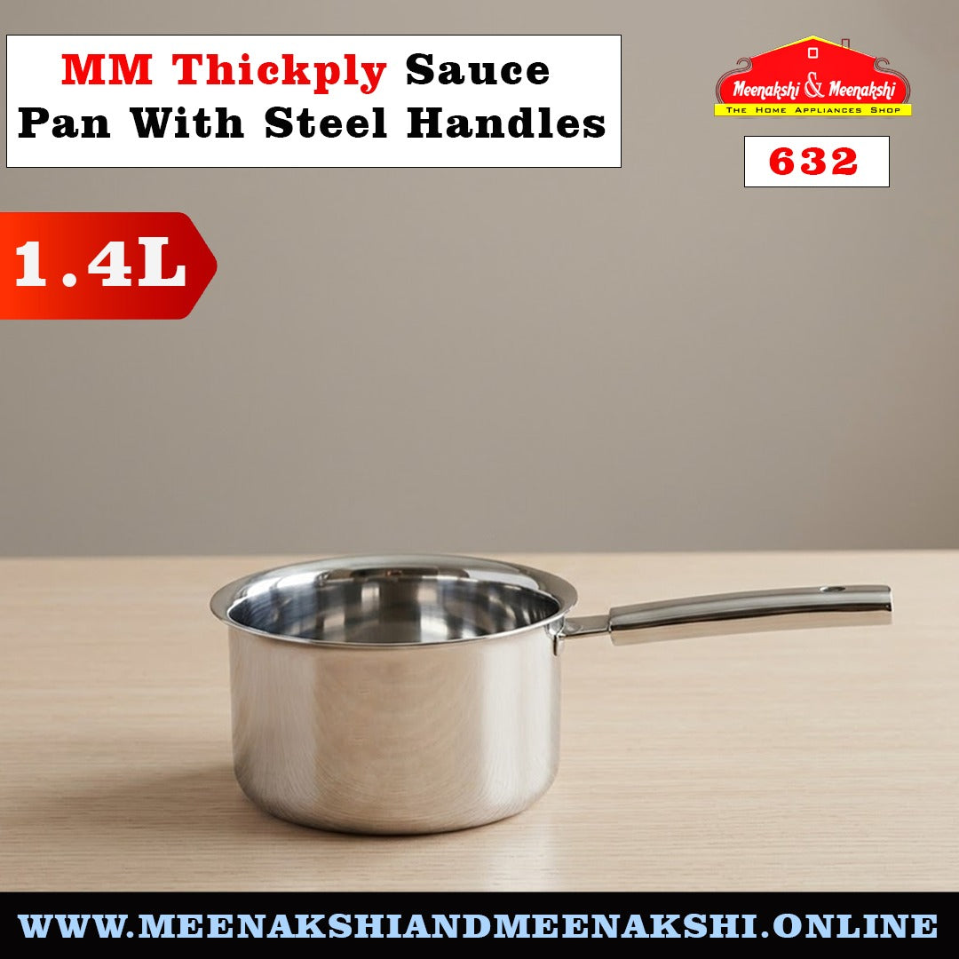 MM Thickply Sauce Pan With Steel Handles