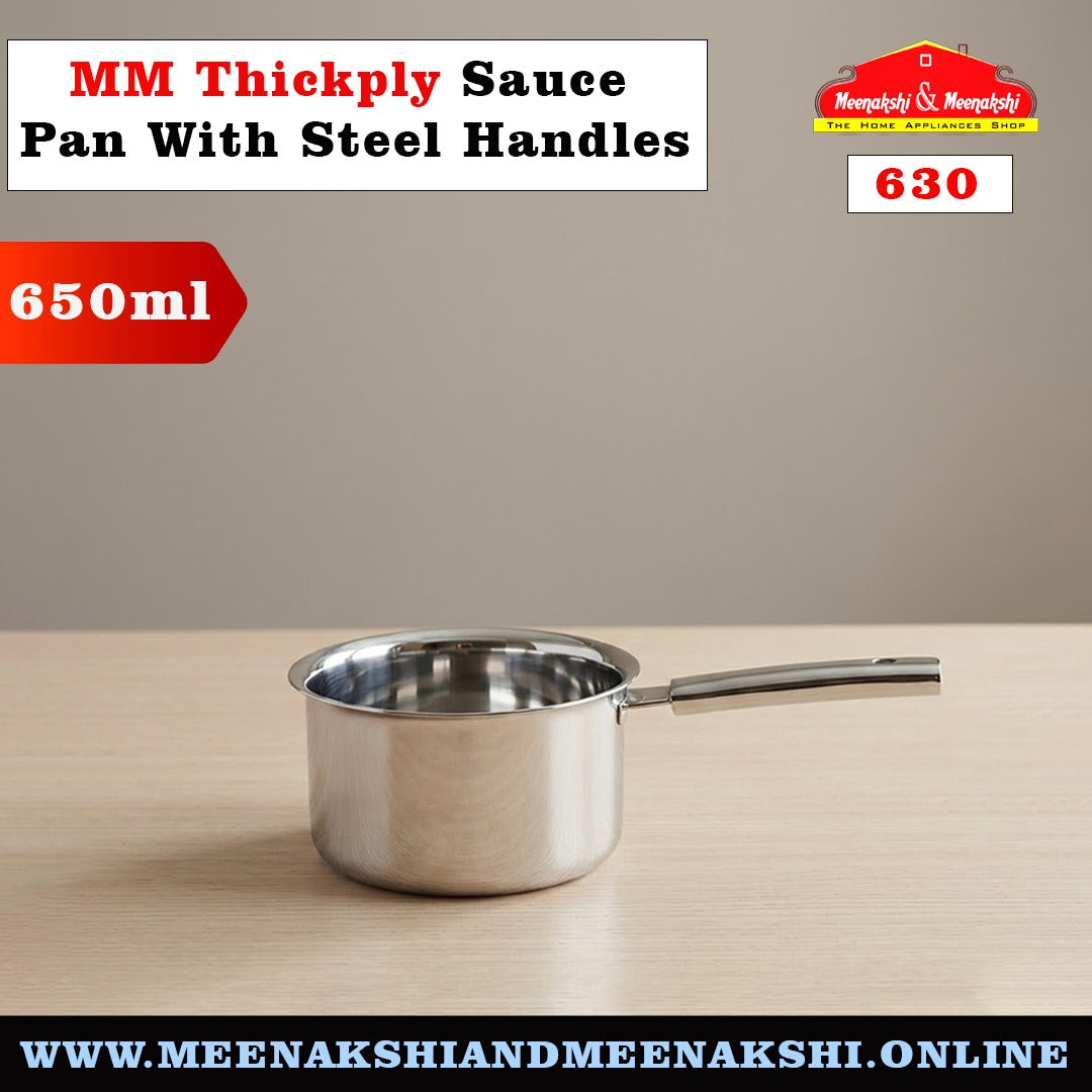 MM Thickply Sauce Pan With Steel Handles