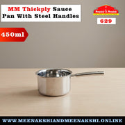 MM Thickply Sauce Pan With Steel Handles