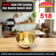 MM SS Gold PVD Coating One Handle Ramen Bowl